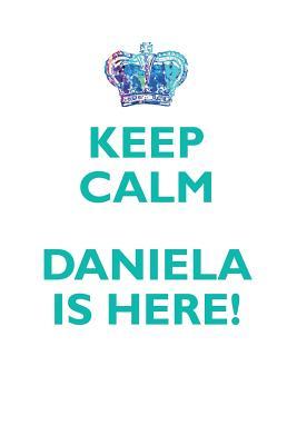 Download KEEP CALM, DANIELA IS HERE AFFIRMATIONS WORKBOOK Positive Affirmations Workbook Includes: Mentoring Questions, Guidance, Supporting You - Affirmations World | ePub