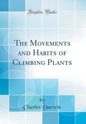 Read Online The Movements and Habits of Climbing Plants (Classic Reprint) - Charles Darwin file in ePub