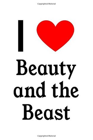 Read I Love Beauty And The Beast: Beauty And The Beast Designer Notebook -  | ePub