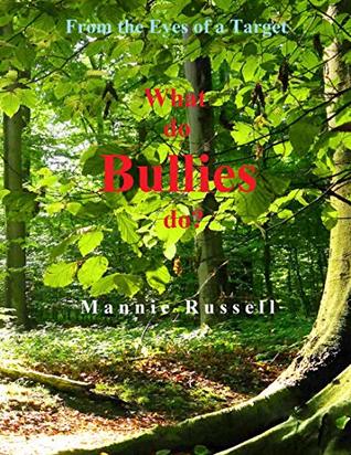 Full Download From The Eyes Of A Target: What do Bullies do - Mannie Russell file in ePub