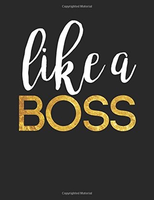Full Download Like a Boss: Dot Grid Journal, Diary & Notebook For the Everyday Girl Boss Bullet Journal,120 Pages, 8.5 by 11 (Boss Lady Gifts) - Tiny Gnome Journals | PDF