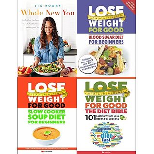Read Whole new you, lose weight for good blood sugar diet, slow cooker soup diet and diet bible 4 books collection set - Tia Mowry file in PDF