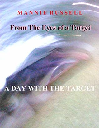 Full Download From The Eyes Of A Target: A Day With The Target - Mannie Russell | ePub