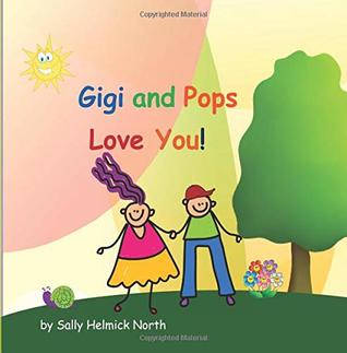 Read Online Gigi and Pops Love You! (Sneaky Snail Stories) - Sally Helmick North | ePub