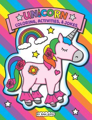 Download Unicorn Coloring, Activities, and Jokes: A Unicorn Coloring Book for Kids - Dani Kates | PDF