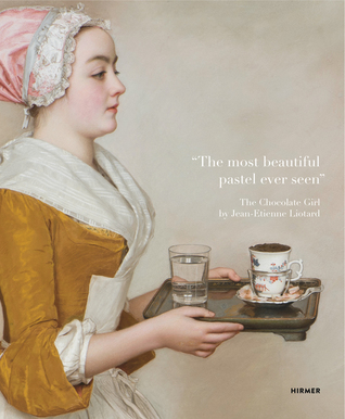Read “The most beautiful pastel ever seen”: The Chocolate Girl by Jean-Étienne Liotard in the Dresden Picture Gallery - Stephan Koja file in PDF