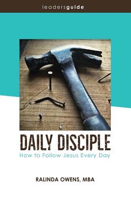 Download Daily Disciple: Leaders' Guide: How to Follow Jesus Every Day - Ralinda Owens file in ePub