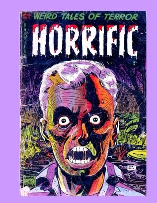 Read Online Horrific #5: Weird Tales Of Terror - All Stories - No Ads - Comic Media | ePub
