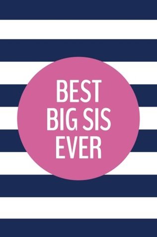 Download Best Big Sis Ever (6x9 Journal): Lined Writing Notebook, 120 Pages – Preppy Navy Blue Stripes with Peony Pink -  file in PDF
