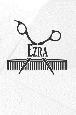 Full Download Ezra: Barber Hairdresser Personalized Name Notebook Journal Diary Sketchbook with 120 Lined Pages 6x9 -  | PDF