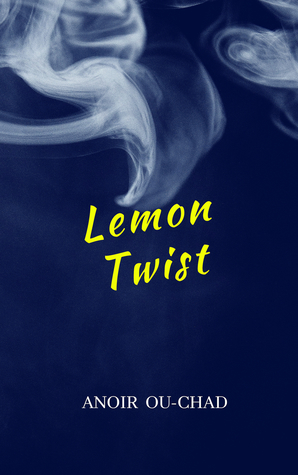 Full Download Lemon Twist- Novel Book (Grieving the Death of a Sibling): Coping with Grief and Loss. - Anoir Ou-Chad file in PDF