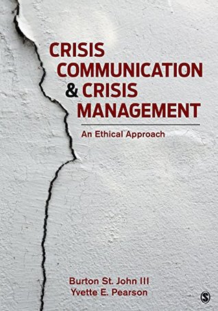 Read Crisis Communication and Crisis Management: An Ethical Approach - Burton, III St. John | PDF