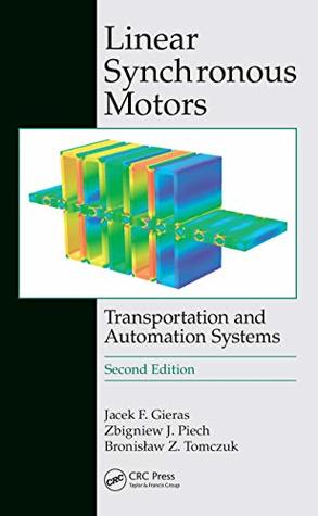 Read Linear Synchronous Motors: Transportation and Automation Systems, Second Edition (Electric Power Engineering Series Book 20) - Jacek F. Gieras file in ePub