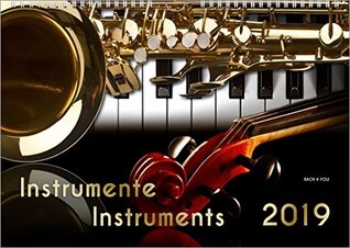 Read Wall Calendar: Music-Calendar - Instruments 2019, DIN-A4 (size: 297 x 210 mm - 11. 7 x 8.3 inches) - Peter Bach jr. file in PDF