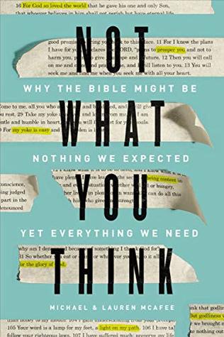 Read Not What You Think: Why the Bible Might Be Nothing We Expected Yet Everything We Need - Michael McAfee file in ePub