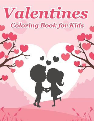 Download Valentines Coloring Book for Kids: Happy Valentines Day Gifts for Kids, Toddlers, Children, Him, Her, Boyfriend, Girlfriend, Friends and More - The Coloring Book Art Design Studio file in ePub