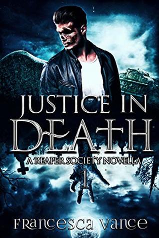 Read Justice In Death: A Reaper Society Short Story - Francesca Vance | ePub