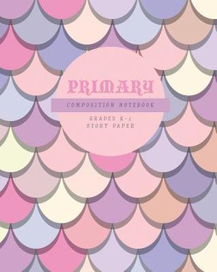 Read Online Primary Composition Notebook Grades K - 2 Story Paper: Dashed Midline and Drawing Space School Exercise Book - Draw and Write Journal - Brickshub Publishing file in PDF