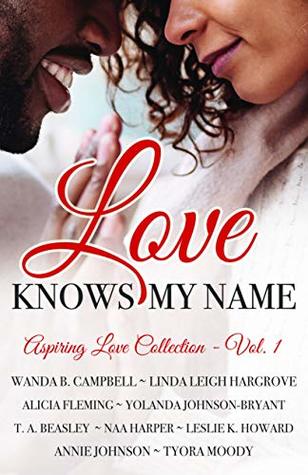 Read Love Knows My Name: 9 Romantic Short Stories (Aspiring Love Collection Book 1) - Tyora Moody file in ePub