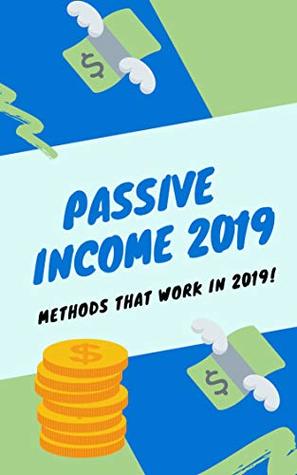 Full Download How to earn Passive Income in 2019: Passive Income 2019 - Ben Davis | PDF