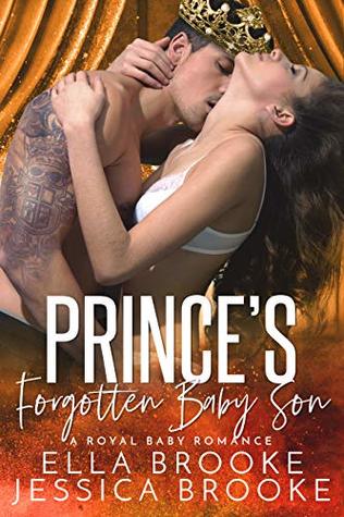 Download Prince's Forgotten Baby Son: A Royal Baby Romance - Ella Brooke file in PDF