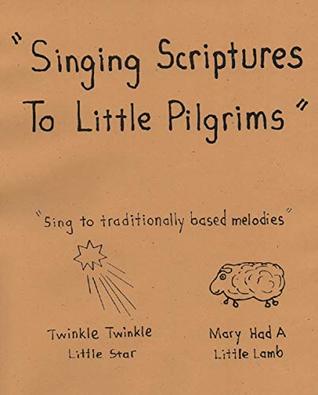 Download Singing Scriptures To Little Pilgrims Audio Feature: singing book audio feature - TJ Novak | PDF