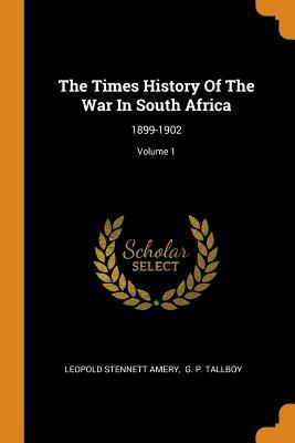 Download The Times History of the War in South Africa: 1899-1902; Volume 1 - Leo Amery | PDF