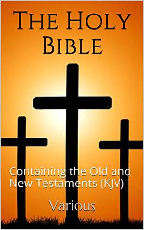 Download The Holy Bible: Containing the Old and New Testaments (KJV) - Various | ePub