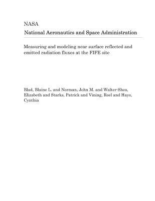Download Measuring and Modeling Near Surface Reflected and Emitted Radiation Fluxes at the Fife Site - National Aeronautics and Space Administration | ePub