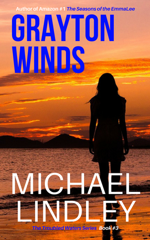 Read Grayton Winds (The Troubled Waters Series #3) - Michael Lindley | PDF