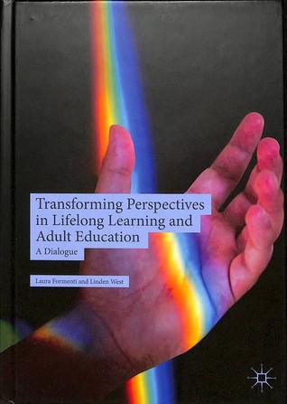 Download Transforming Perspectives in Lifelong Learning and Adult Education: A Dialogue - Laura Formenti | ePub