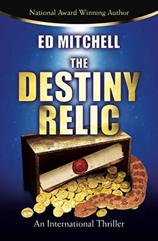 Read Online The Destiny Relic (The Gold Lust Series Book 4) - Ed Mitchell file in ePub