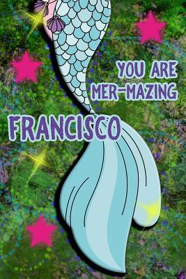 Read Online You Are Mer-Mazing Francisco: Wide Ruled Composition Book Diary Lined Journal Green with Mermaid Tail - Lacy Shwimmer file in ePub