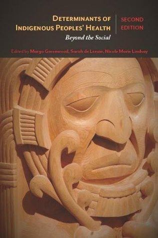 Full Download Determinants of Indigenous Peoples' Health, Second Edition: Beyond the Social - Margo Greenwood file in ePub