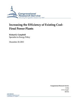 Full Download Increasing the Efficiency of Existing Coal-Fired Power Plants - Richard J. Campbell | PDF