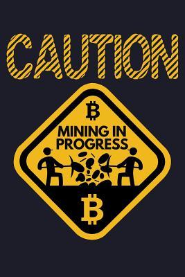Read Caution Mining in Progress Bitcoin: College Ruled Line Paper Blank Journal to Write in - Lined Writing Notebook for Middle School and College Students -  | ePub