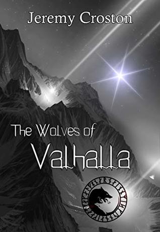 Download The Wolves of Valhalla: A Norse Mythology Adventure (Twilight of the Gods Book 1) - Jeremy Croston | ePub