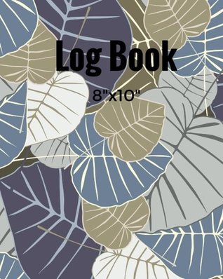Read Log Book 8x10: Grey Generic Notebook, Jotter, Logbook, Journal, Record Books  Information Sheet, Index Sheet, Ruled, Lined Paper 100 Pages Large Paperback Cover: Volume 10 (Stationery Supplies) -  | PDF