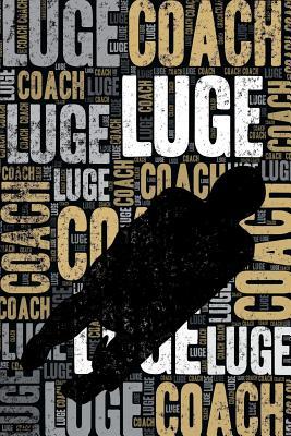 Download Luge Coach Journal: Cool Blank Lined Luge Lovers Notebook for Coach and Player -  | ePub