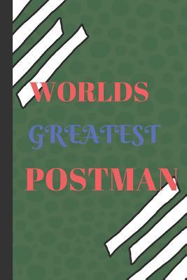 Full Download World's Greatest Postman: Funny Writing 120 Pages Notebook Journal - Small Lined (6 X 9 ) - Naughty Notes | PDF