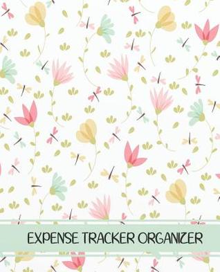 Full Download Expense Tracker Organizer: Floral Cover Account Book Expense Tracker, Income and Expenses Log Book, Spending Log Book 7.5x9.25 Inches - Jessa a Griffiths file in PDF