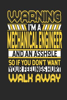 Download Warning I'm a Mechanical Engineer and an Asshole So If You Don't Want Your Feelings Hurt Walk Away: Mechanical Engineer Notebook Mechanical Engineer Journal Handlettering Logbook 110 Journal Paper Pages 6 X 9 -  file in PDF