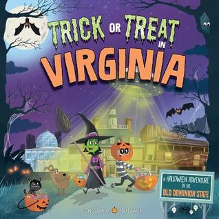 Read Online Trick or Treat in Virginia: A Halloween Adventure in the Old Dominion State - Eric James | ePub