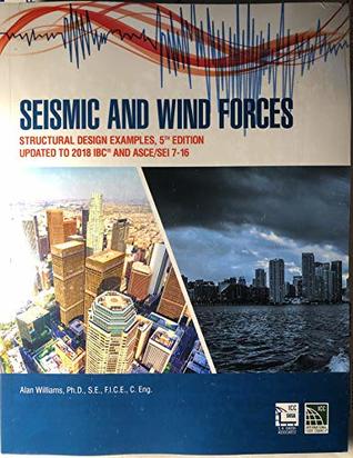 Read Online Seismic and Wind Forces: Structural Design Examples, 5th Edition - Alan Wiliams | ePub