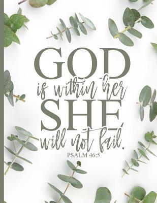 Read God Is Within Her She Will Not Fail: Blank Lined Journal (100 Pages) Christian Bible Verse Notebook: Woman Notebook, Journal and Diary with Christian Quote Bible Journaling - Christian Faith Publishing file in PDF