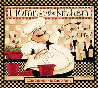Full Download Home Is In the Kitchen 2020 Deluxe Wall Calendar - Dan DiPaolo | ePub
