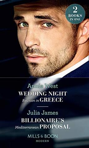 Download Wedding Night Reunion In Greece: Wedding Night Reunion in Greece / Billionaire's Mediterranean Proposal (Mills & Boon Modern) - Annie West file in PDF
