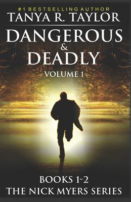 Full Download Dangerous & Deadly: The Nick Myers Series (Books 1 - 2) - Tanya R Taylor file in PDF