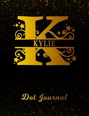 Full Download Kylie Dot Journal: Letter K Personalized First Name Personal Dotted Bullet Grid Writing Notebook Black Gold Glittery Space Effect Cover Daily Diaries for Journalists & Writers for Note Taking & Drawing -  | PDF