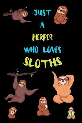 Read Online Just A Herper Who Loves Sloths: Funny Blank Lined Notebook Journal Gift Idea For (Lazy) Sloth Spirit Animal Lovers - Bearrrs Publishing file in ePub